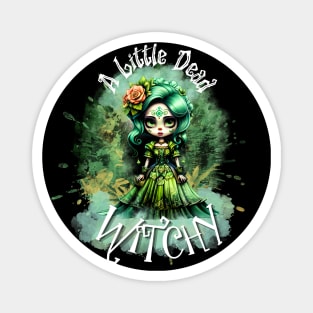 A Little Dead Witchy- Green Magnet